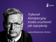 „Państwo ma obowiązek zapewnienia bezpieczeństwa sędziom Trybunału.” – prof. sędzia Sądu Najwyższego Włodzimierz Wróbel