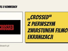 „Crossed” z pierwszym zwiastunem filmowej ekranizacji