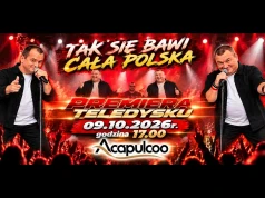 Acapulcoo – Tak się bawi cała Polska