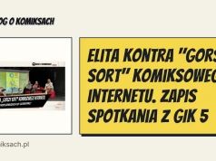 Elita kontra "gorszy sort" komiksowego internetu. Zapis spotkania z GIK 5