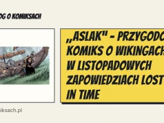 „Aslak” – przygodowy komiks o wikingach w listopadowych zapowiedziach Lost In Time