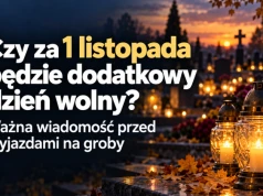 Czy za 1 listopada będzie dodatkowy dzień wolny? Ważna wiadomość przed wyjazdami na groby!