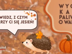 Jesień ma wiele skojarzeń. Jakie są Twoje?