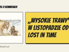 „Wysokie trawy” w listopadzie od Lost In Time
