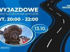 Wyjazdowe "Radio Szczecin na wieczór" nadaje z Reska