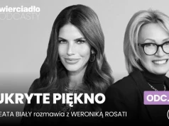 „Życie jest fabryką odrzucenia”. Weronika Rosati o Hollywood, ulubionej samotności i cenie niezależności | „Ukryte piękno”. odc. 34