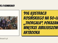 916 ilustracji Rosińskiego na 50-lecie „Thorgala”. Pokazano wnętrze jubileuszowego artbooka