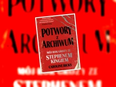 Potwory z archiwum Caroline Bicks już w księgarniach