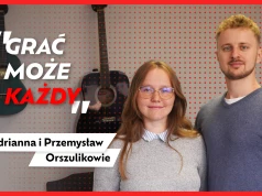 Czy nauka muzyki musi boleć? Adrianna i Przemysław Orszulikowie w Zwrotowisku