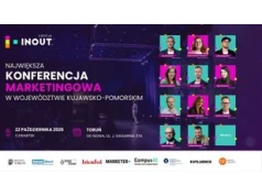 Toruń. Największa konferencja marketingowa w regionie już za tydzień. Ostatnie dni, by zapisać się na IN OUT™