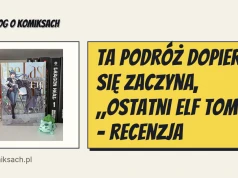Ta podróż dopiero się zaczyna, „Ostatni elf tom 2” - recenzja