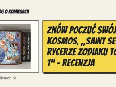 Znów poczuć swój Kosmos, „Saint Seiya. Rycerze Zodiaku tom 1” - recenzja