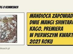 Mandioca zapowiada dwie mangi Shintaro Kago. Premiera w pierwszym kwartale 2027 roku