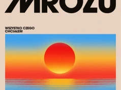 Mrozu – „Wszystko czego chciałem”