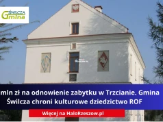 3,1 mln zł na odnowienie zabytku w Trzcianie. Gmina Świlcza chroni kulturowe dziedzictwo ROF