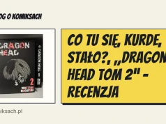 Co tu się, kurde, stało?, „Dragon Head tom 2” - recenzja