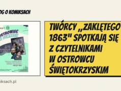 Twórcy „Zaklętego 1863” spotkają się z czytelnikami w Ostrowcu Świętokrzyskim