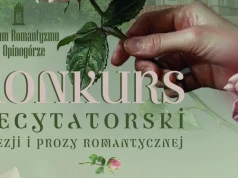 „Jedna pieśń, wiele tonów. Ojczyzna w sercach romantyków” - Konkurs Recytatorski Poezji i Prozy Romantycznej