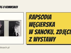 Rapsodia węgierska w Sanoku. Zdjęcia z wystawy