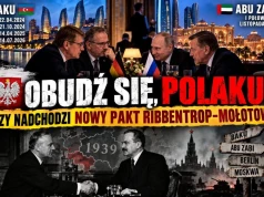 OBUDŹ SIĘ, POLAKU! CZY NADCHODZI NOWY PAKT RIBBENTROP–MOŁOTOW?