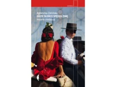 Agnieszka Zielińska, Gdzie słońce spędza zimę. Historie z Andaluzji