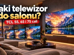 Jaki telewizor do salonu w 2026 roku? TCL 55, 65 czy 75 cali – co wybrać?