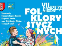 Folklor znów zagości w Mstowie. Przed nami VII Powiatowy Przegląd Zespołów Folklorystycznych