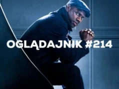 Oglądajnik #214, czyli co obejrzeć w weekend na Netflix, HBO MAX, Disney+, Apple TV+ i CANAL+