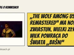 „The Wolf Among Us Remastered” ma nowy zwiastun. Wielki Zły Wilk powraca do świata „Baśni”
