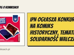 IPN ogłasza konkurs na komiks historyczny. Tematem Solidarność Walcząca