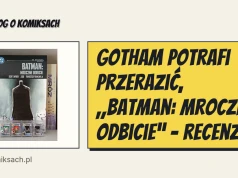 Gotham potrafi przerazić, „Batman: Mroczne odbicie” - recenzja