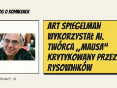 Art Spiegelman wykorzystał AI. Twórca „Mausa” krytykowany przez rysowników