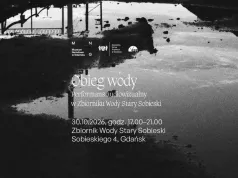 Obieg wody – performans audiowizualny w Zbiorniku Wody Stary Sobieski