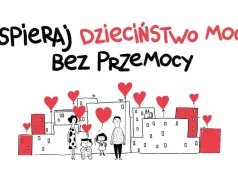 Przemoc odbiera dzieciom moc. Ruszyła kolejna edycja ogólnopolskiej kampanii