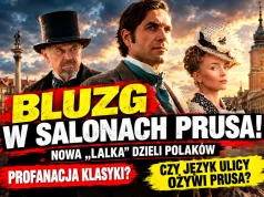 W obronie nowej ekranizacji „Lalki”, czyli społeczne i psychologiczne znaczenie bluzgu