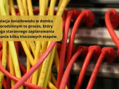 Jak podłączyć światłowód w domku jednorodzinnym krok po kroku