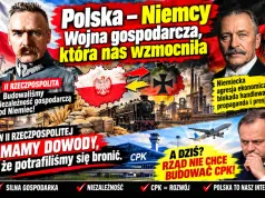Polska – Niemcy. Wojna gospodarcza, która nas wzmocniła!