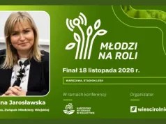 Młodzi rolnicy zabierają głos w Warszawie. Zapisz się na konferencję „Młodzi na Roli”. Wśród uczestników Hanna Jarosławska