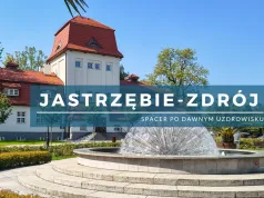 Jastrzębie-Zdrój – poznaj uroki dawnego uzdrowiska