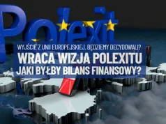 Znów polityczna jatka o Polexit. Czy istnieje jakikolwiek scenariusz, w którym mogłoby nam się to opłacić? Próbuję oszacować