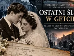 Ostatni ślub w tomaszowskim getcie. Miłość, której nie pozwolono przetrwać. 84 lata temu Halina i Henryk powiedzieli sobie „tak”