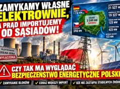 ZAMYKAMY WŁASNE ELEKTROWNIE, A PRĄD IMPORTUJEMY OD SĄSIADÓW!