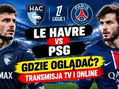 Mecz Le Havre – PSG. Gdzie oglądać za darmo? O której mecz? Transmisja